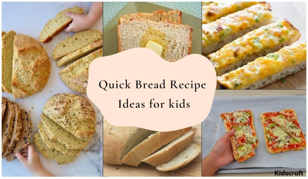 Quick Bread Recipe Ideas for kids