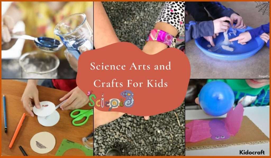 Science Arts and Crafts For Kids