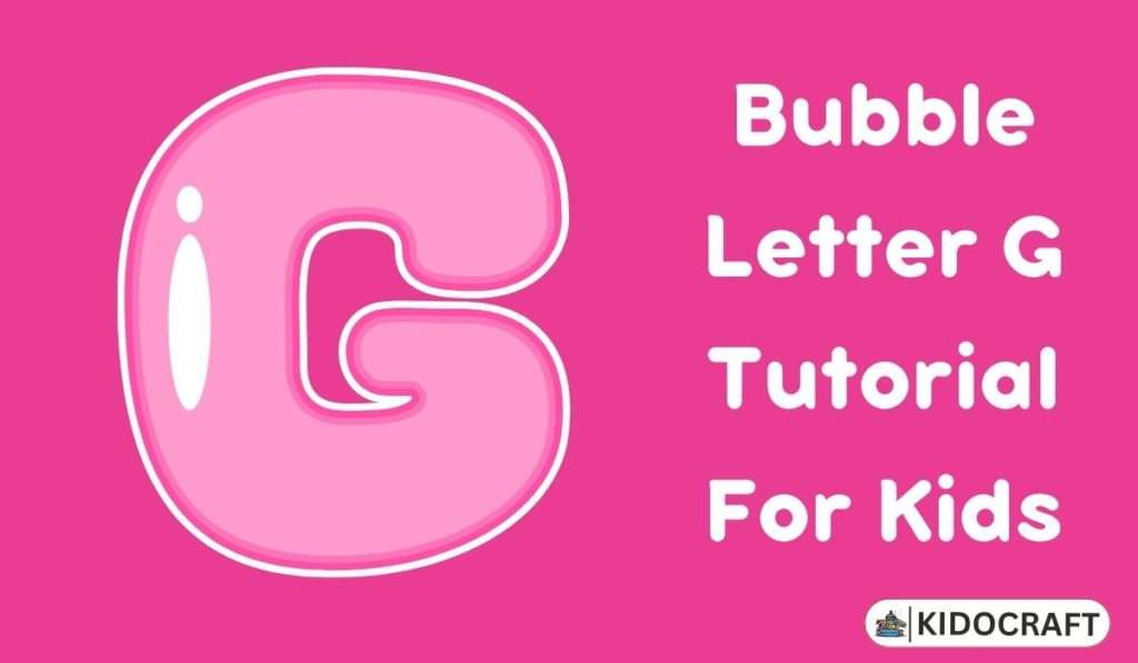 Bubble Letter G Tutorial for Kids